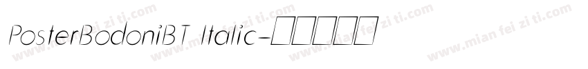 PosterBodoniBT ltalic字体转换